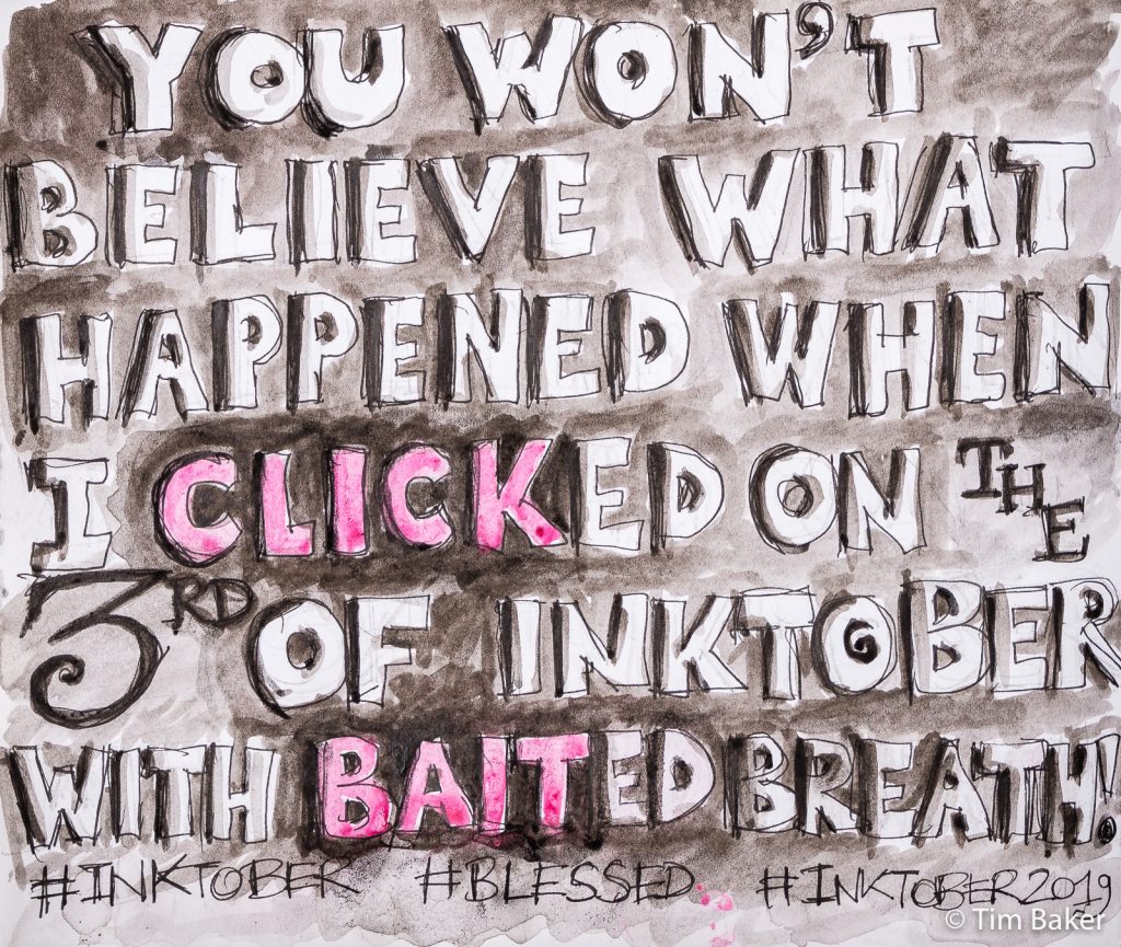 Click Bait (Inktober #3 - Bait), Drawing Ink, India Ink, Pigment Liner and Acrylic Ink, A4.