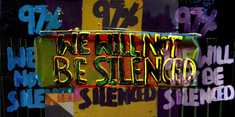 343: We Will Not Be Silenced - 97%, my photographs digitally collaged.